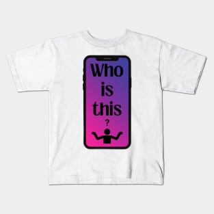 Who is this? Kids T-Shirt